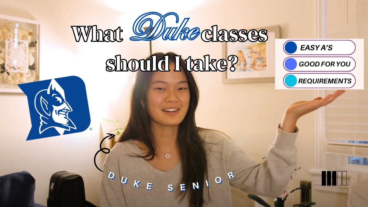 What Duke Classes Should You Take? Updated for 2024!