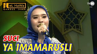 YA IMAMARUSHLI | Suci | EL HAWA Gambus Jambi | TVRI Jambi