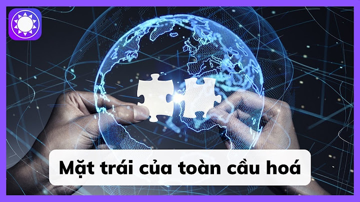 Toàn cầu hóa và ước mơ thống nhất thế giới