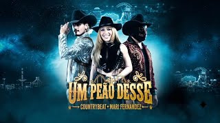 Mari Fernandez e CountryBeat - Nossa Um Peão Desse Eu Até Mudava Pra Roça (Official Music)