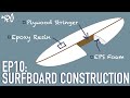 Surfing Explained: Ep10 Surfboard Materials EPS & PU Foam