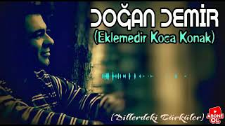 Eklemedir Koca Konakdoğan Demi̇r Yöre Aydın