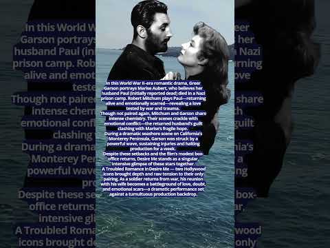 Robert Mitchum Greer Garson A Troubled Romance In Desire Me 1947 Facts Hollywood Love 