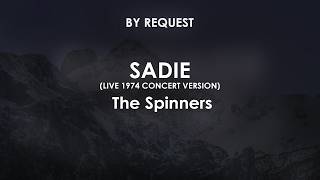 Sadie (Live 1974 Concert Version/ No BG Vocals) | The Spinners