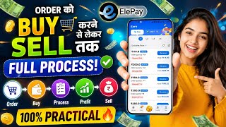 🔥 How to Buy & Sell Order in Elepay App | Elepay Earning App 💰 | Complete Tutorial