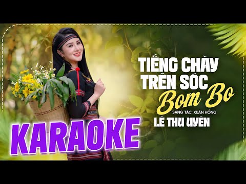 KARAOKE Tiếng Chày Trên Sóc Bom Bo - Lê Thu Uyên