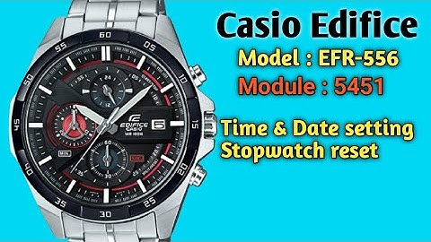 Time and Date setting, Stopwatch reset on Casio Edifice EFR-556.Model -5451.TrendWatchLab