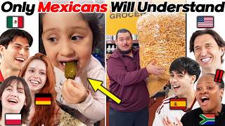 People React to CRAZY Things Only Mexicans Understand