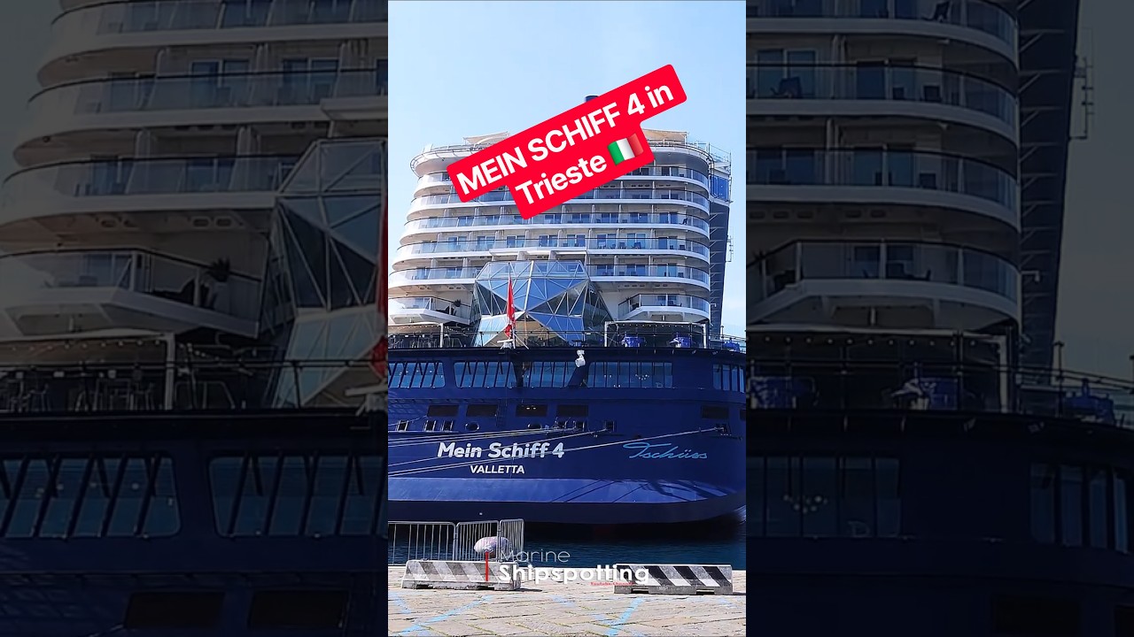MEIN SCHIFF 4 in Trieste 🇮🇹 | Cruise Ship Spotting