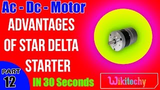 Advantages of Star Delta Starter with Induction Motor | AC-DC Motors Electrical Interview Questions screenshot 5