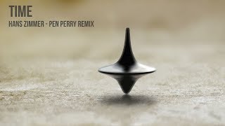Time | Hans Zimmer - Pen Perry Remix