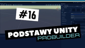 Podstawy Unity #16 | Jak działa edytor 3D ProBuilder? Omówienie okienek