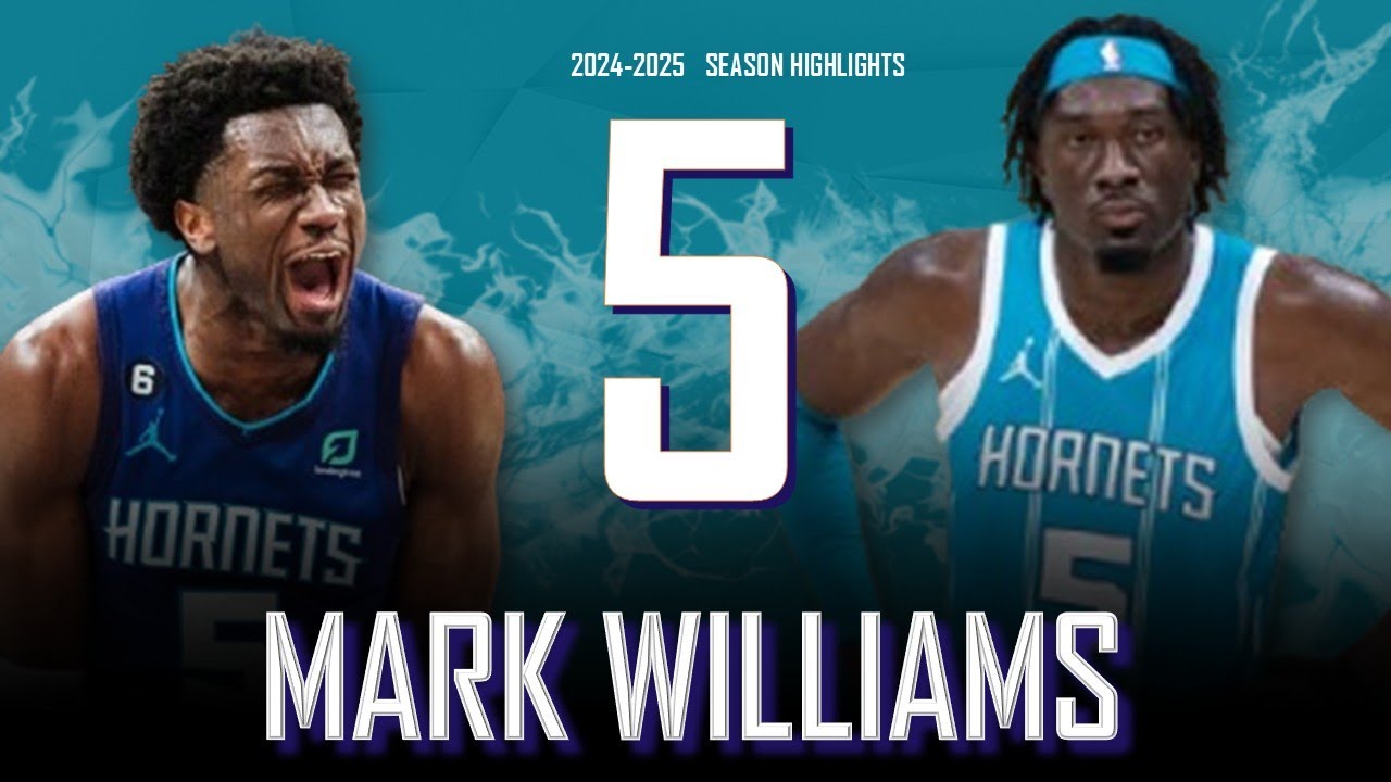 Mark Williams || 2024-2025 Charlotte Hornets Highlights