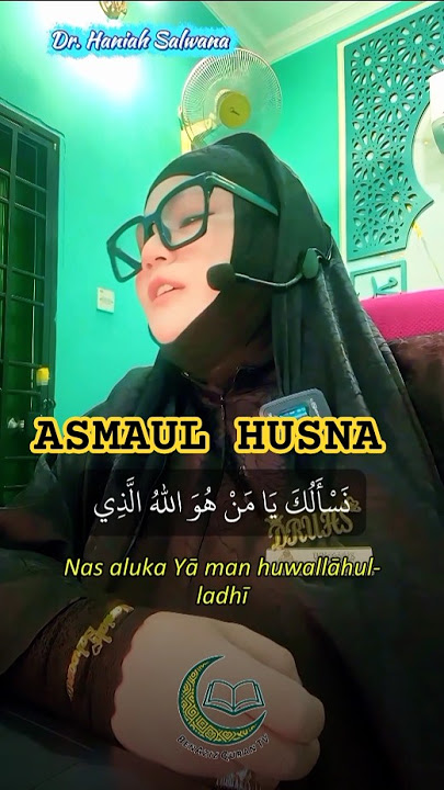 NAS ALUKA YA MAN HUWALLAHUL LADHI | ASMAUL HUSNA | DR HANIAH SALWANA #asmaulhusna #تجويد #تعليم