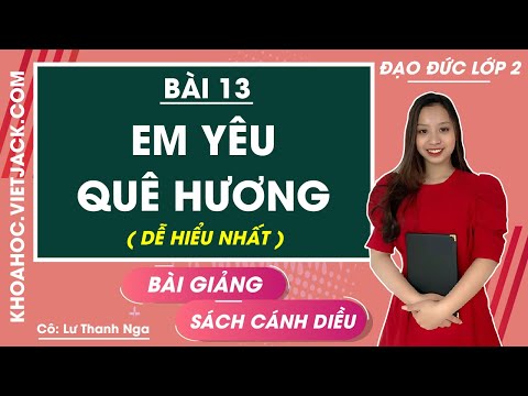 Đạo đức lớp 2 bài em yêu quê hương