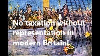 No taxation without representation in modern Britain