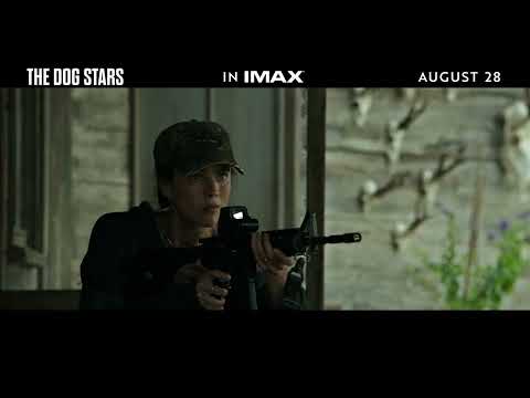 The Dog Stars | In Theaters August 28 - The Dog Stars | In Theaters August 28