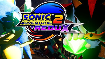 Sonic meets Shadow - Fan Remake - Sonic Adventure 2 Redux TEASER