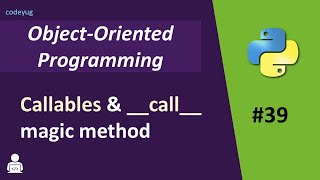 Callable in Python | __call__   Magic Method in Python | Making Objects Callable in Python