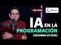 En vivo: Resumen de la IA en 2025 (para programadores)