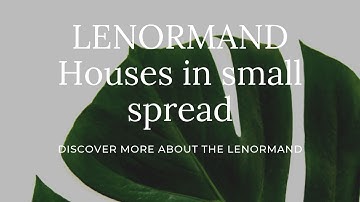 Lenormand houses in small spread