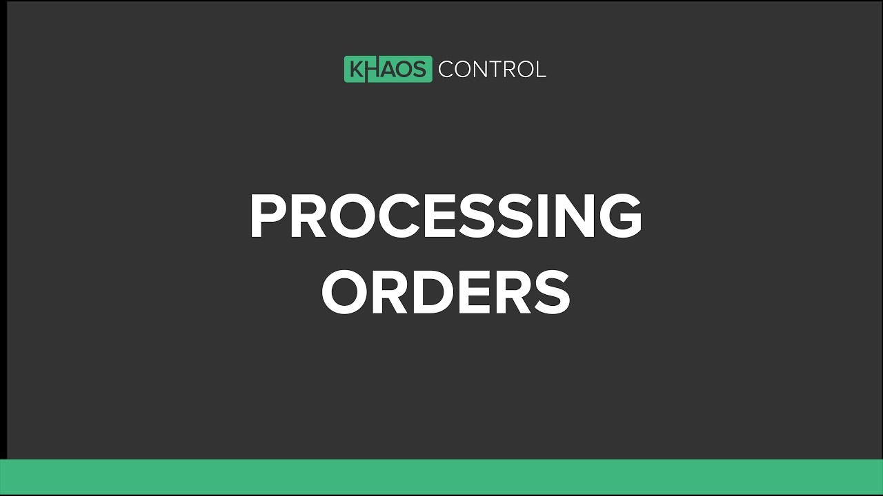 Processing Orders in Khaos Control Cloud