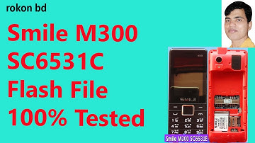 Smile M300  flash file 100% Tested sc6531C cm2