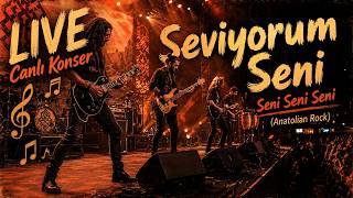 Seviyorum Seni Seni - Anatolian Rock - (Canlı Konser)