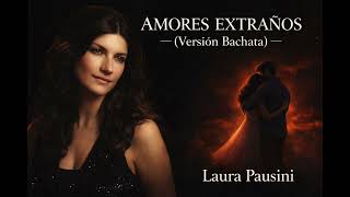 Laura Pausini – Amores Extraños (Bachata Cover Version) | DJ Nandes