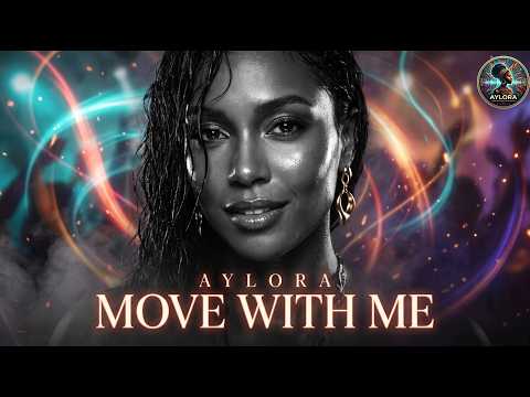 AYLORA - MOVE WITH ME (Melodic Afro House) 2026