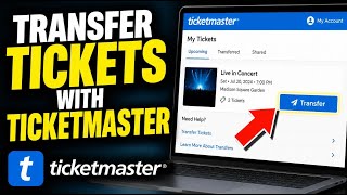 How to Transfer Your Tickets with Ticketmaster - Quick Tutorial