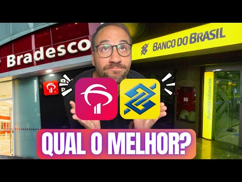 Qual é MELHOR BRADESCO ou BANCO do BRASIL?