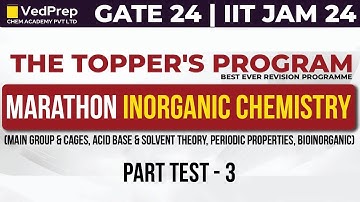 Marathon Inorganic Chemistry | GATE/IIT JAM 24 | Part-3 | The Topper