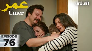 Umer | Episode 76 | Turkish Drama | 28 December 2025