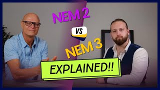 NEM 2 VS NEM 3 explained!!