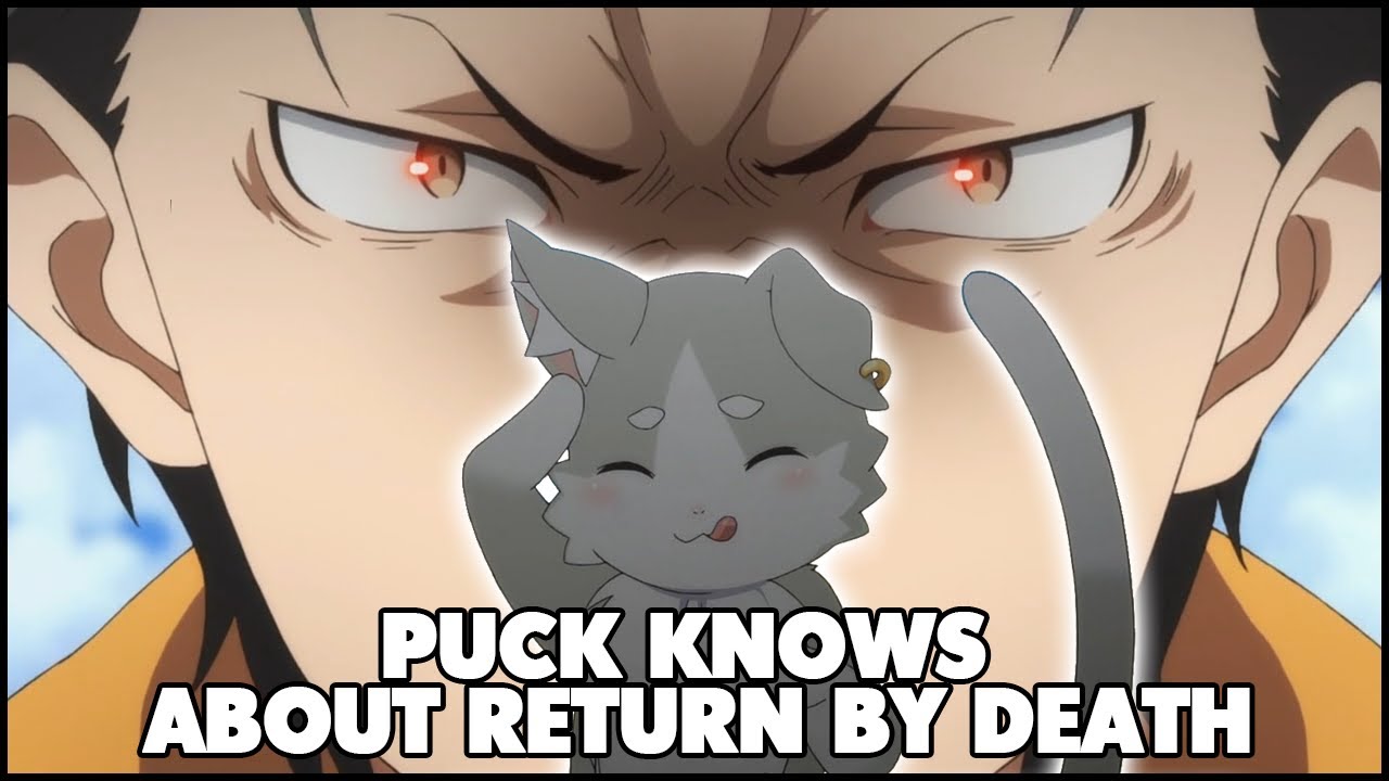 Puck Knows About Return By Death Re Zero Theory YouTube