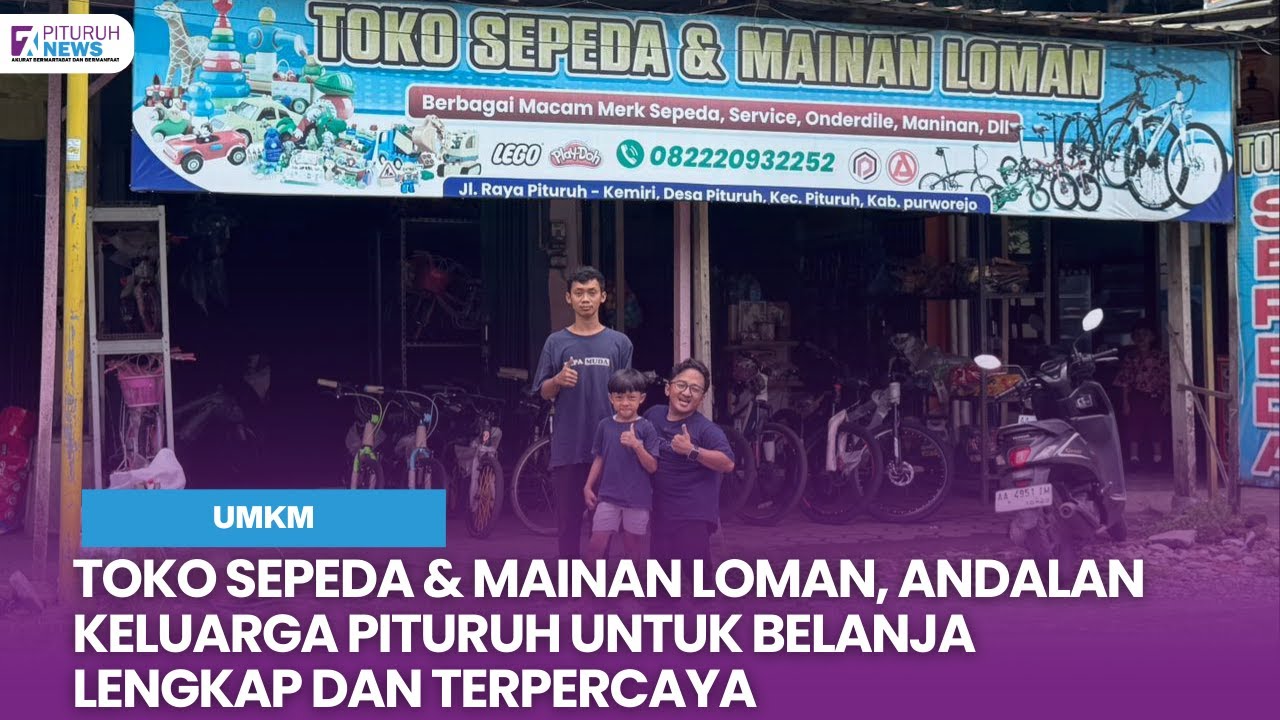 Toko Sepeda & Mainan Loman, Andalan Keluarga Pituruh untuk Belanja Lengkap dan Terpercaya