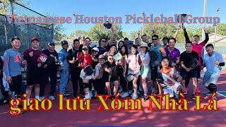 Giao Lưu với Xóm Nhà Lá Harlem | Vietnamese Houston Pickleball Group | Hieu Tran Gemstone Official
