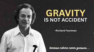 Richard Feynman  Why It’s Physically IMPOSSIBLE for Gravity to Be a Coincidence Wealth