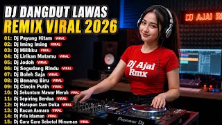 Download lagu DJ DANGDUT LAWAS REMIX VIRAL 2026 🔥 PAYUNG HITAM, MILIKKU, LIRIKAN MATAMU | FULL ALBUM NONSTOP