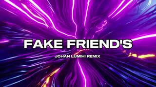FAKE FRIENDS X JARANG JARANG - JOHAN LUMIHI REMIX