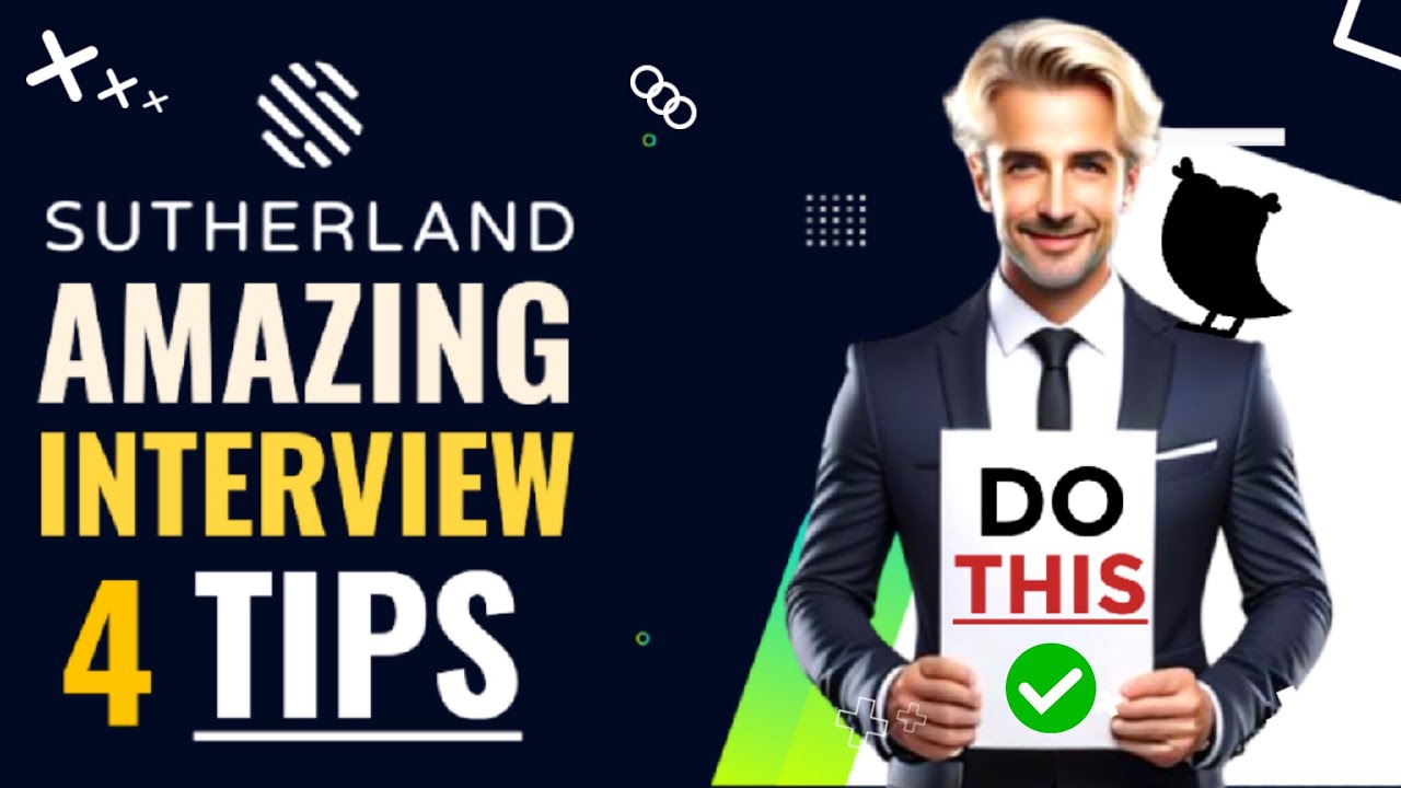 Sutherland 4 Amazing Interview Tips & tricks