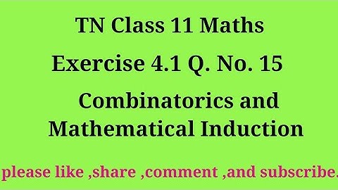 11th maths exercise 4.1 q. no.15 combinatorics and Mathematical Induction