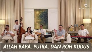 Allah Bapa Putra Dan Roh Kudus Saat Teduh Bersama Ps Philip Mantofa 24072024