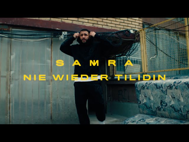 SAMRA - NIE WIEDER TILIDIN