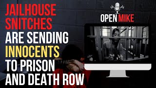 Jailhouse Snitches Are Sending Innocents to Prison and Death Row