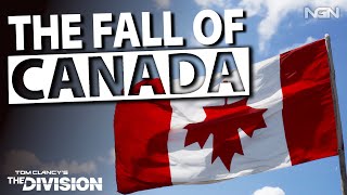 The Fall of Canada || The Division