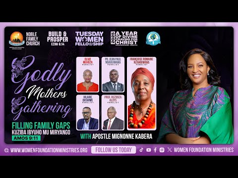 Godly Mothers Gathering Filling Family Gaps Amos 9 11 With Apostle Mignonne Kabera