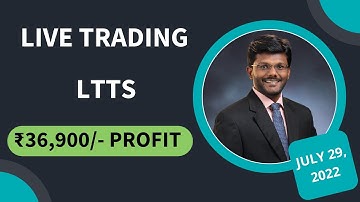 Live Trading In LTTS July 29, 2022 Profit Rs 36,900/-