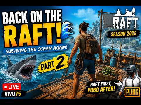 The Ocean Adventure Continues! 🌊 Raft Season 2026 Part 2 | PUBG After Stream
